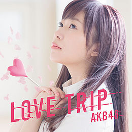 LOVE TRIP / Shiawase wo Wakenasai - Wiki48